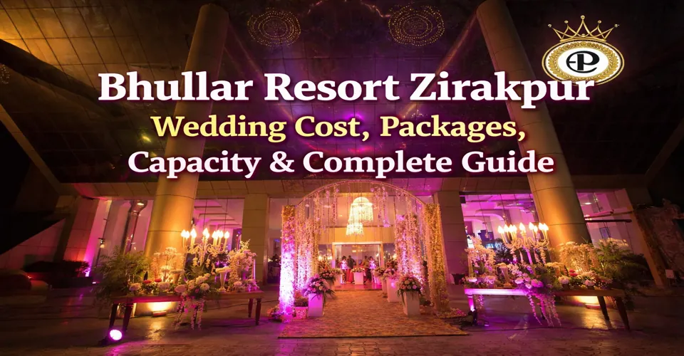 Bhullar Resort Zirakpur Wedding Cost